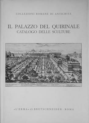 Il palazzo del Quirinale. Catalogo delle sculture - copertina