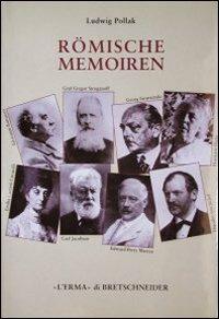 Römische memoiren. Kunstler, Kunstliebhaber und Gelehrte (1893-1943) - Ludwig Pollak - copertina