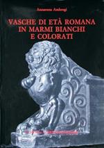 Le vasche di età romana in marmi bianchi e colorati