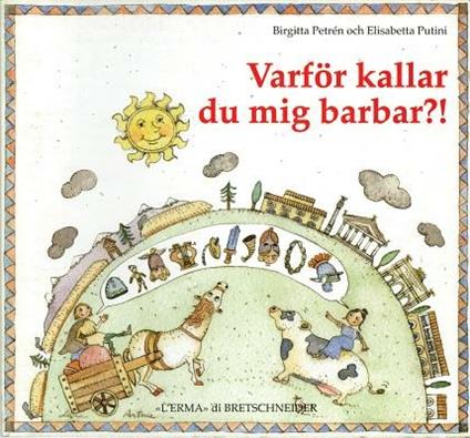 Varfor Kallar Du Mig Barbar? - Birgitta Petrén,Elisabetta Putini - copertina