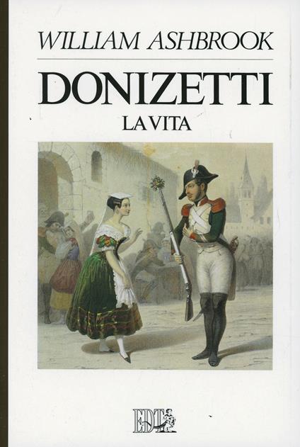 Donizetti. La vita - William Ashbrook - copertina