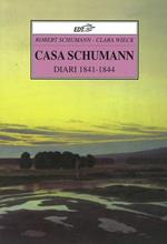 Casa Schumann. Diari (1841-1844)