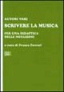 Scrivere la musica. Per una didattica delle notazioni - copertina