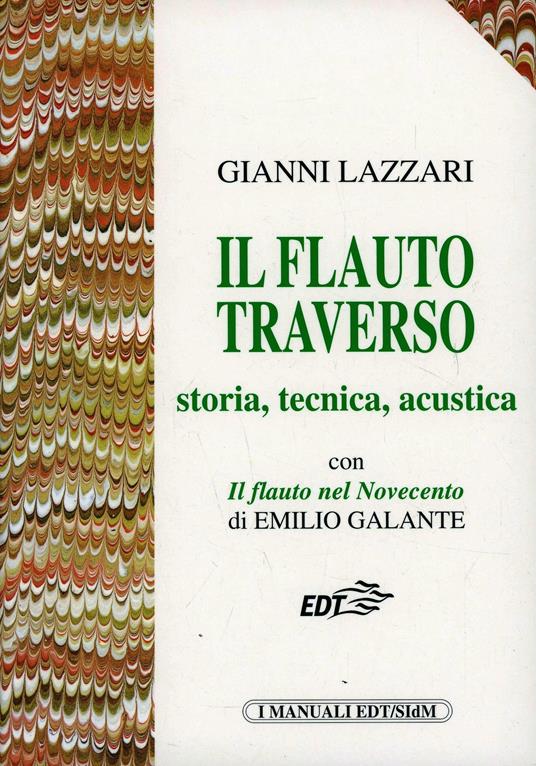 Il flauto traverso - Gianni Lazzari - Emilio Galante - - Libro - EDT - I  manuali EDT/SIDM | IBS