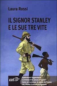 Il signor Stanley e le sue tre vite - Laura Rossi - copertina