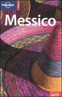 Messico - Libro - Lonely Planet Italia - Guide EDT/Lonely Planet