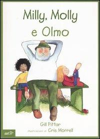 Milly, Molly e Olmo. Ediz. illustrata - Gill Pittar,Cris Morrell - copertina