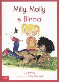 Milly, Molly e Birba. Ediz. illustrata - Gill Pittar,Cris Morrell - copertina