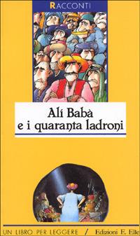 Alì Babà e i quaranta ladroni - Anonimo - copertina