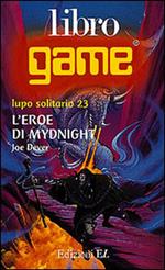 Lupo Solitario Vol.23 - L'Eroe di Mydnight - Prezzo - Offerta Online