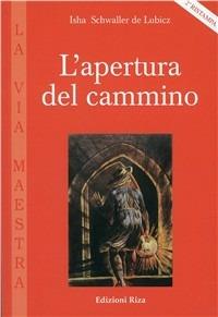 L' apertura del cammino - Isha Schwaller de Lubicz - copertina