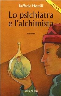 Lo psichiatra e l'alchimista - Raffaele Morelli - copertina