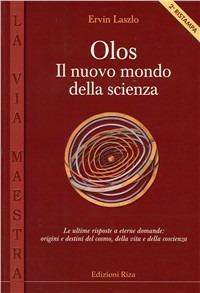 Olos. Il nuovo mondo della scienza - Ervin László - copertina