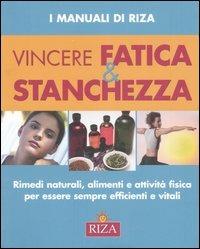 Vincere fatica e stanchezza - M. Fiorella Coccolo - copertina