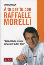 A tu per tu con Raffaele Morelli. «Cosa dico alle persone per aiutarlea stare bene»