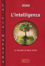 L' intelligenza. La facoltà di dare inzio