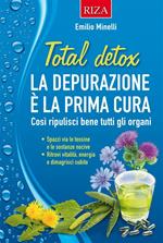 Total detox. Così ripulisci bene tutti gli organi