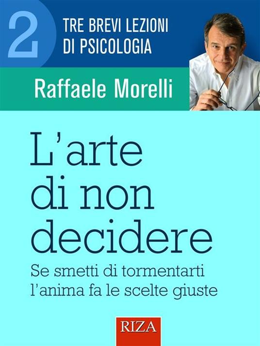 L' arte di non decidere - Morelli, Raffaele - Ebook - EPUB2 con Adobe DRM