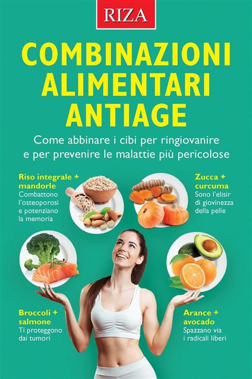 Combinazioni alimentari antiage - Vittorio Caprioglio - ebook