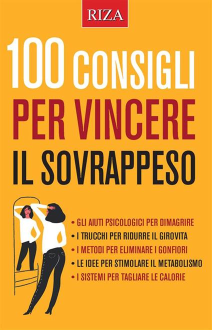 100 consigli per vincere il sovrappeso - Vittorio Caprioglio - ebook