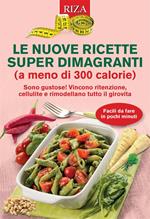 Le nuove ricette super dimagranti (a meno di 300 calorie)