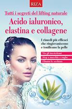 Acido ialuronico, elastina e collagene