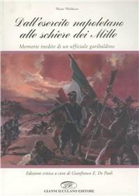 Dall'esercito napoletano alle schiere dei Mille. Memorie inedite di un ufficiale garibaldino - Moisé Maldacea - copertina