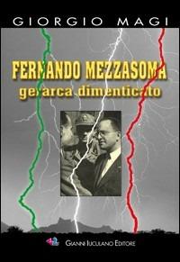 Fernando Mezzasoma. Gerarca dimenticato - Giorgio Magi - copertina