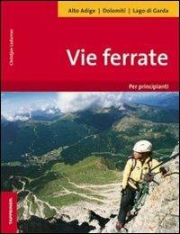 Vie ferrate. Per principianti - Christjan Ladurner - copertina