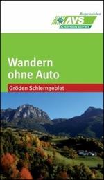 Wandern ohne Auto (AVS). Gröden Schlerngebiet