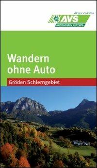 Wandern ohne Auto (AVS). Gröden Schlerngebiet - copertina