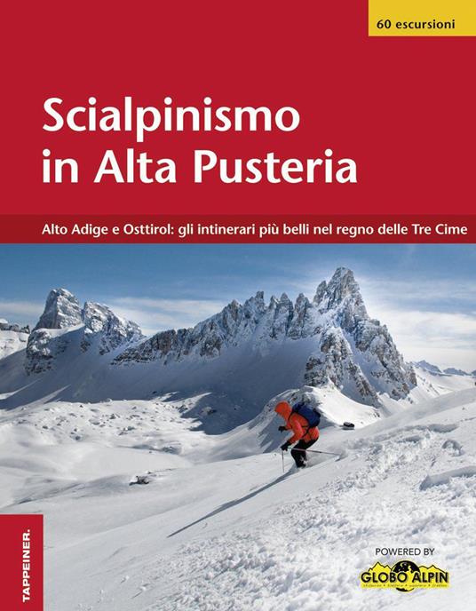 Scialpinismo in Alta Pusteria. Alto Adige e Osttirol: gli itinerari più belli nel regno delle Tre Cime - copertina