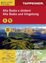 Alta Badia e dintorni. Carta topografica 1:25.000. Con riproduzioni 3D su cui sono indicati i diversi percorsi. Consigli sulle escursioni. Ediz. italiana e tedesca