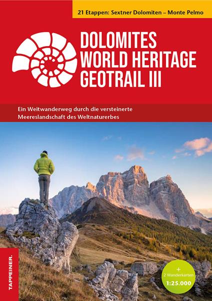 Dolomites World Heritage geotrail. Ein Weitwanderweg durch die versteinerte Meereslandschaft des Weltnaturerbes. Con 2 Wanderkarten 1:25.000. Vol. 3: Sextner Dolomiten–Monte Pelmo (Venetien) - copertina