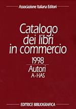 Catalogo dei libri in commercio 1998. Autori e titoli