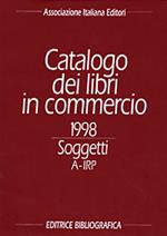 Catalogo dei libri in commercio 1998. Soggetti