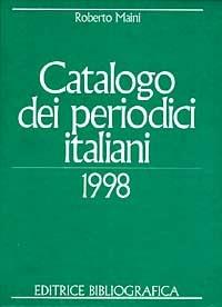 Catalogo dei periodici italiani 1998 - Roberto Maini - copertina