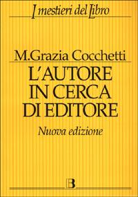 L' autore in cerca di editore - Maria Grazia Cocchetti - copertina