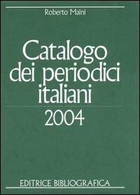 Catalogo dei periodici italiani 2004 - Roberto Maini - copertina