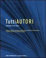 TuttiAutori. Stampa il tuo libro. Con CD-ROM