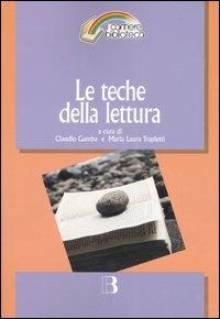 Le teche della lettura. Leggere in biblioteca al tempo della rete - copertina