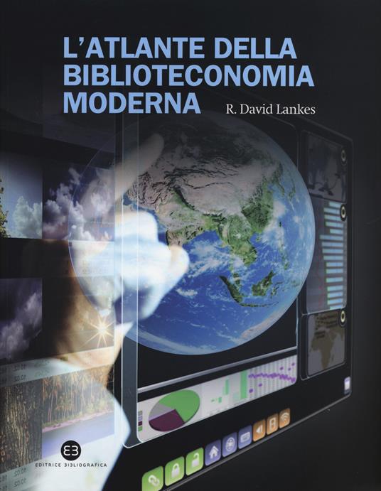 L' atlante della biblioteconomia moderna - David R. Lankes - copertina