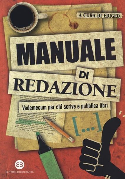 Manuale di redazione. Vademecum per chi scrive e pubblica libri - copertina