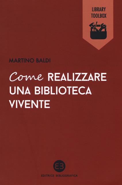 Come realizzare una biblioteca vivente - Martino Baldi - copertina