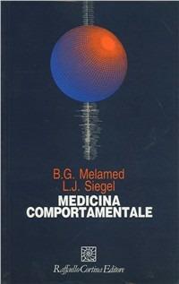 Medicina comportamentale - Barbara G. Melamed,Lawrence J. Siegel - copertina