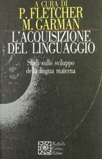 L'acquisizione del linguaggio. Studi sullo sviluppo della lingua materna