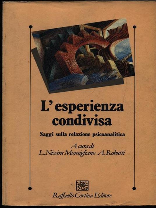 L'esperienza condivisa. Saggi sulla relazione psicoanalitica - 2