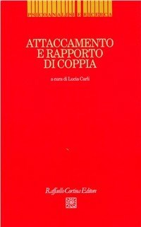 Attaccamento e rapporto di coppia. Il modello di Bowlby nell