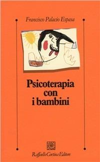 Psicoterapia con i bambini - Francisco Palacio Espasa - copertina