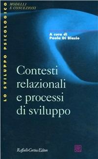 Contesti relazionali e processi di sviluppo - Paola Di Blasio - copertina